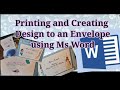 Printing & Creating Design to an Envelope in Ms Word. How to print envelope? DIY env.