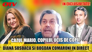 CAZUL MARIO, COPILUL UCIS DE COPII | DIANA SOSOACA SI BOGDAN COMARONI | OTV cu Dan Diaconescu
