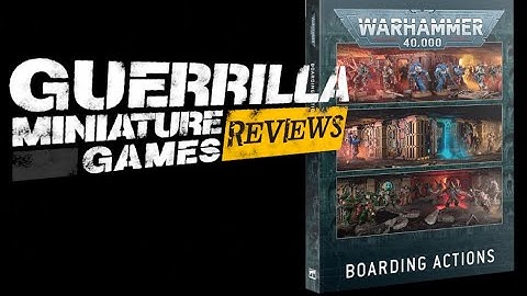 GMG Reviews - Warhammer 40,000: Boarding Actions by Games Workshop