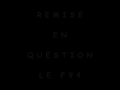 Remise en question  le f94