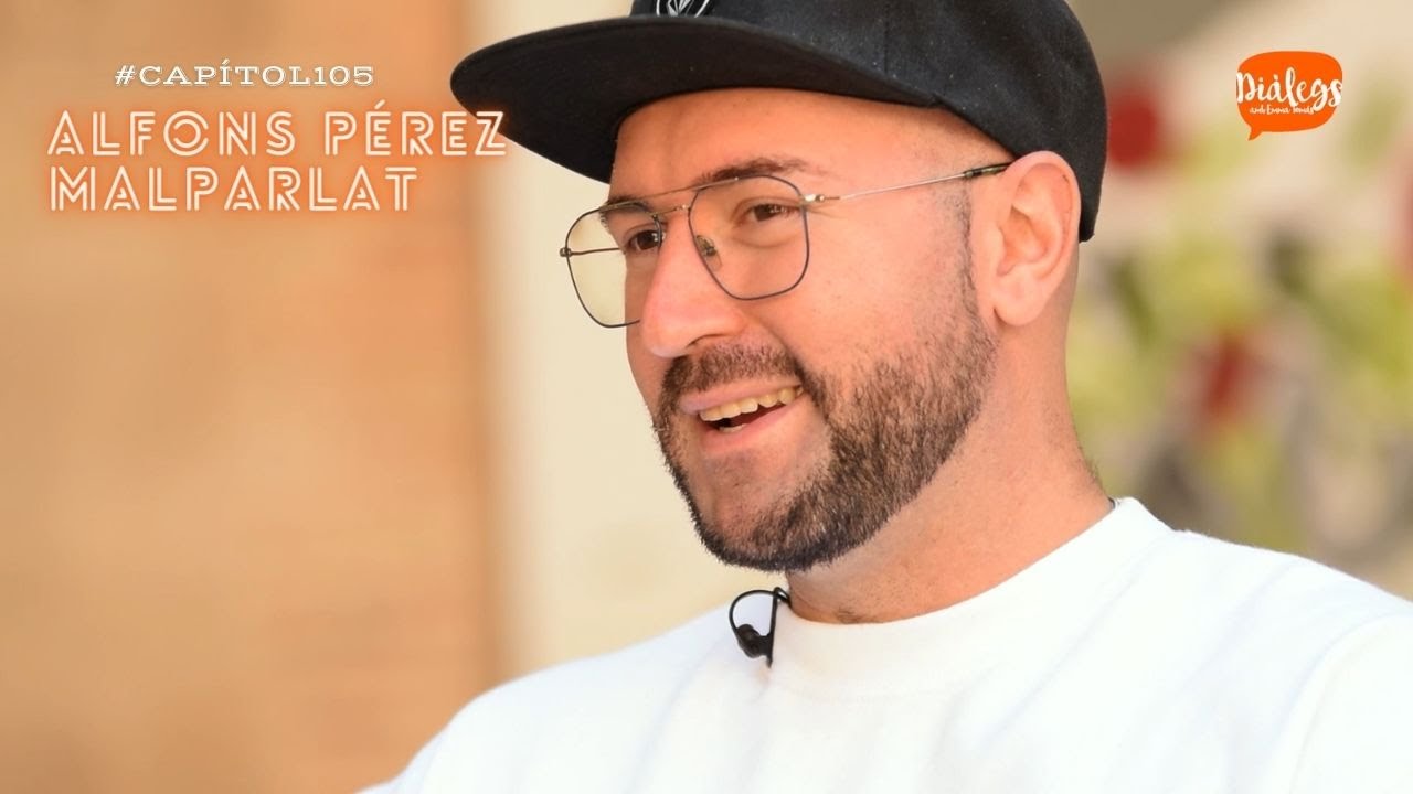 Capítol 105. Diàlegs amb Alfons Pérez, Malparlat