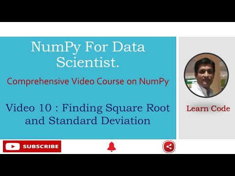 Video 10 : Finding Square Root and Standard Deviation