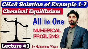 Chapter 8 numerical class 11 chemistry | Numerical examples of ch 8 chemistry |Chemical Equilibrium