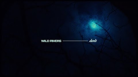 Wild Rivers - Don