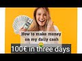 How to make money on my daily cash