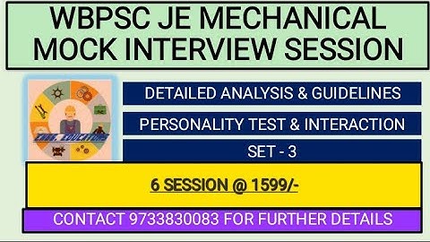 PSC JE (MECHANICAL) MOCK INTERVIEW ||SET 3 II WBPSC II DETAILED ANALYSIS & GUIDELINES