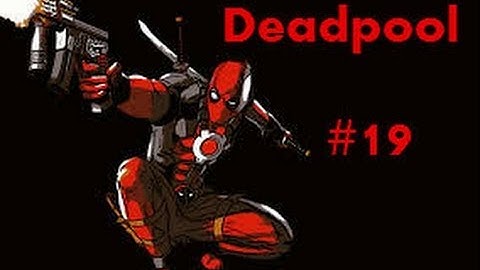 Deadpool Walkthrough Part 19 - Vertigo Arclight Blockbuster!!