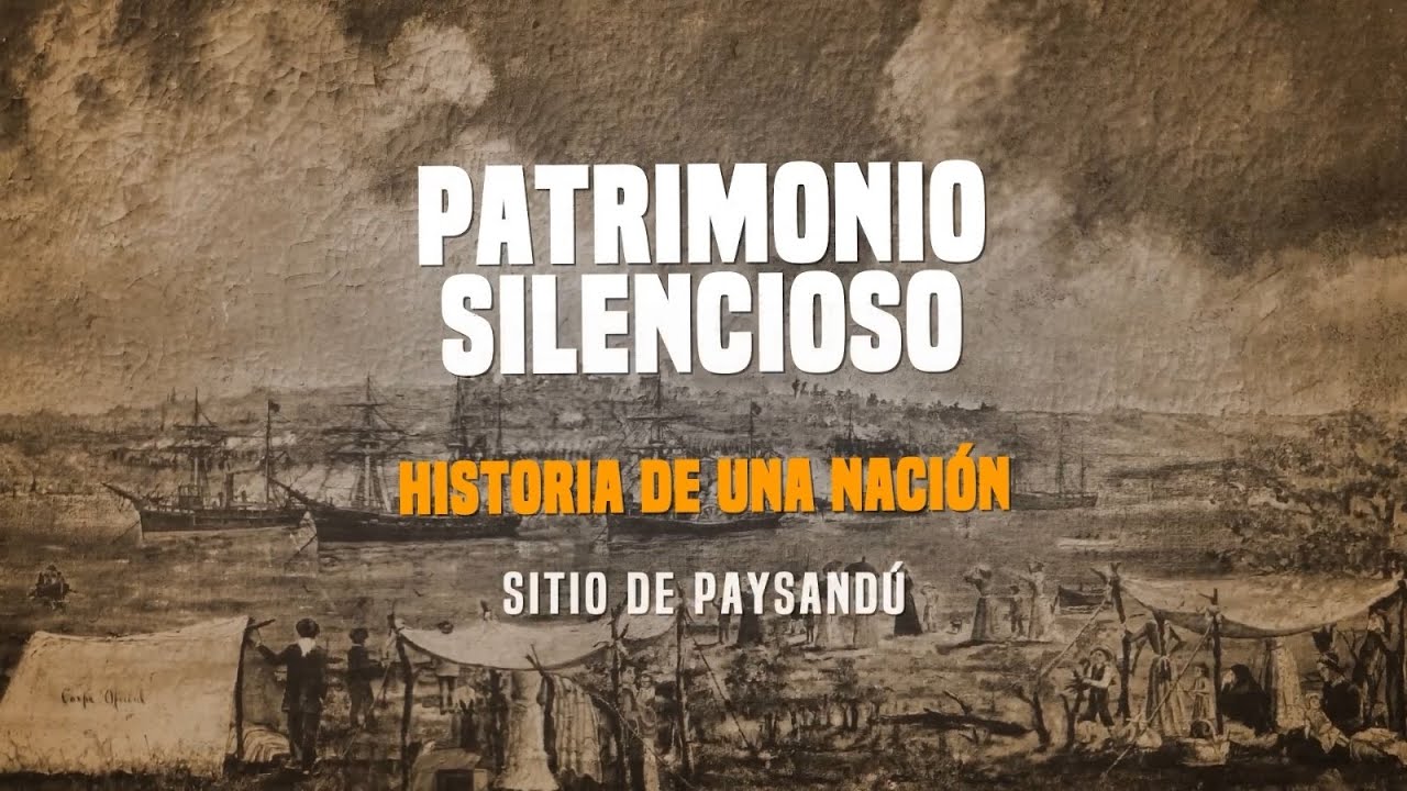Sitio de Paysandú | Patrimonio Silencioso | 09-10-2024