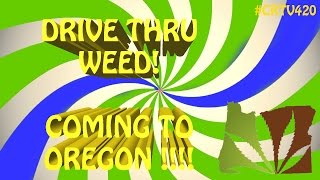 DRIVE TRHU WEED // OREGON