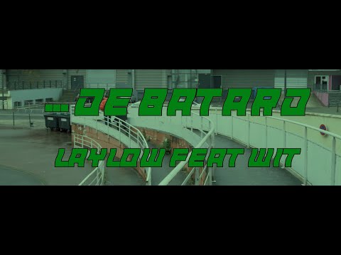 ... DE BATARD - Laylow ft.Wit (clip non-officiel)