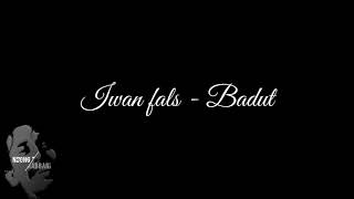 Iwan fals - Badut (lirik)