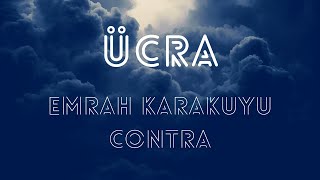 Emrah Karakuyu & Contra - Ücra | Sözleri Resimi