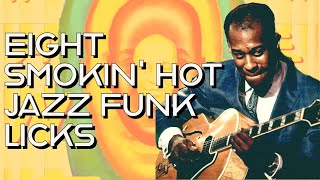 Eight Smokin' 70's Jazz Funk Licks - Grant Green Style Funk Guitar Phrases