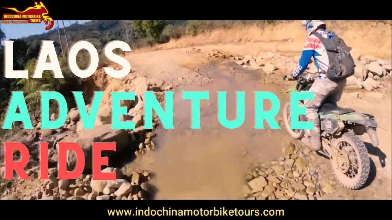 EXTREME NORTHERN LAOS OFFROAD MOTORCYCLE TOUR FOR MAD RIDERS - Official Tour Video