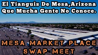 El Tianguis De Mesa Arizona | Phoenix Arizona Swap Meet | Como Es El Mercado De Mesa,AZ | Swap Meet