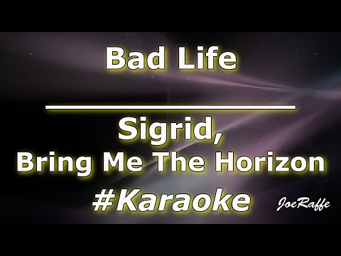 Sigrid, Bring Me The Horizon - Bad Life (Karaoke)