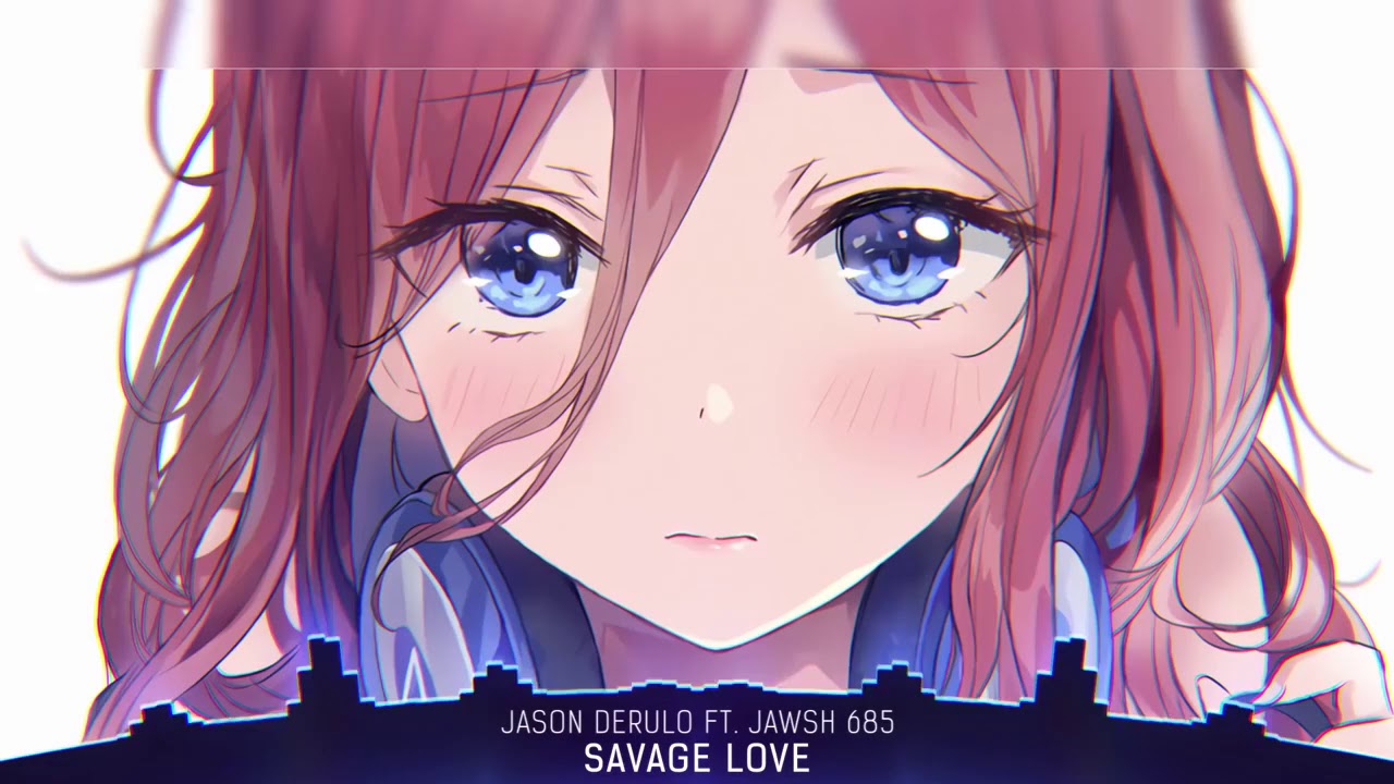 Nightcore -savage love-