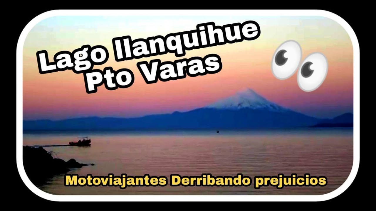Lago llanquihue - Puerto Varas