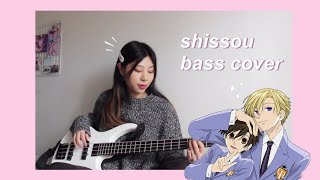 Video thumbnail of "【BASS COVER】Shissou | Ouran High School Host Club ED"