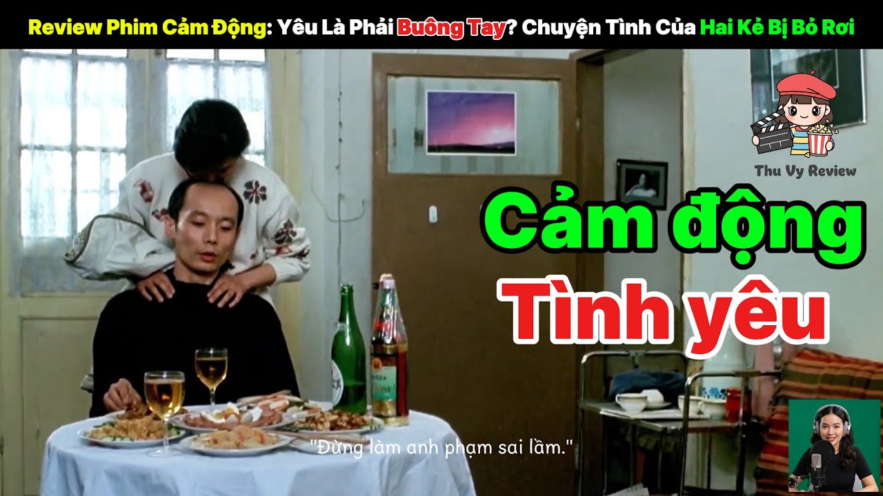 Review Phim Cảm Động: Yêu Là Phải Buông Tay | Chuyện Tình Của Hai Kẻ Bị Bỏ Rơi | Thu Vy Review