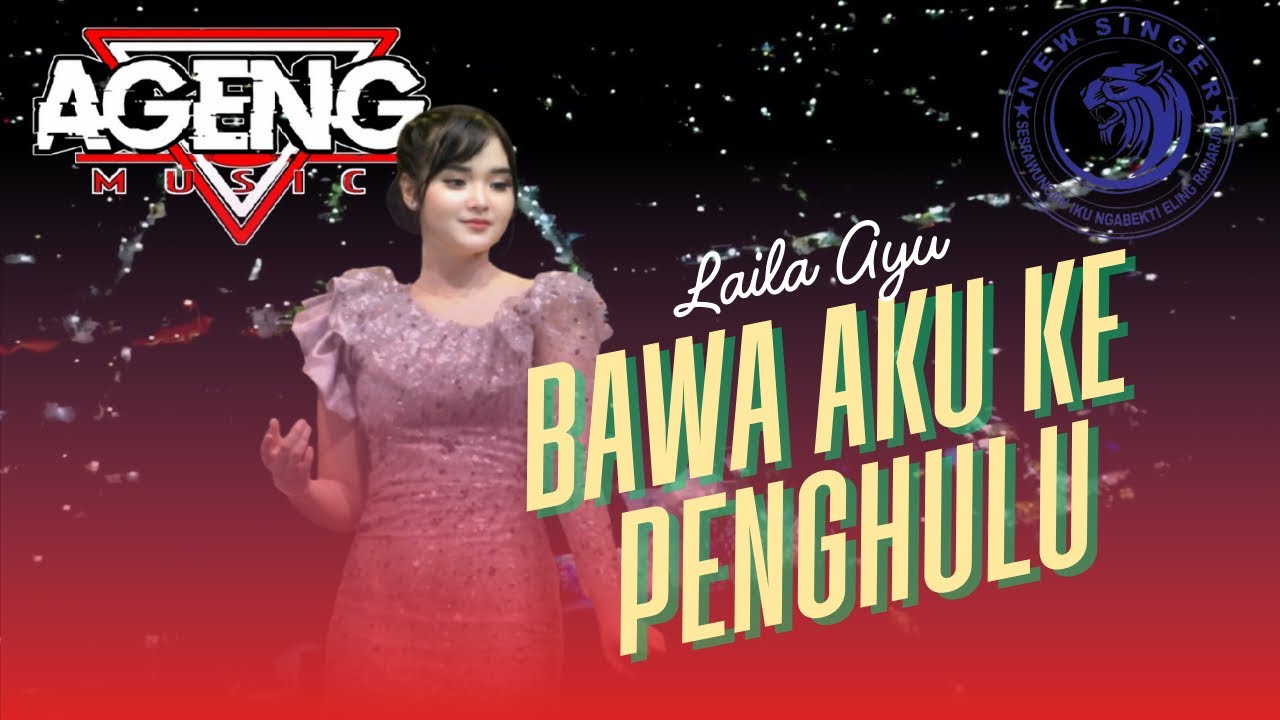 BAWA AKU KE PENGHULU   LAILA AYU ft AGENG MUSIC NEW SINGER (Live Cover Perform )