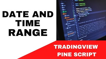 TRADINGVIEW--PINE SCRIPT : DATE & TIME RANGE || TUTORIAL.