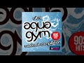 E4F - Ultra Aqua Gym 90s Hits Workout Compilation - Fitness & Music 2019