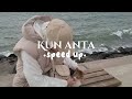 Kun anta - speed up