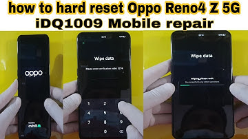 how to hard reset Oppo Reno4 Z 5G 100% easy repair  by idq1009 idq1009.official