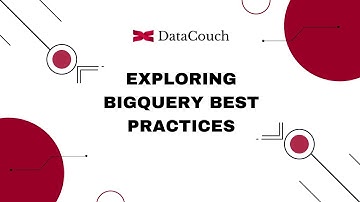 Exploring BigQuery Best Practices | Google BigQuery | Optimizations | Best Practices