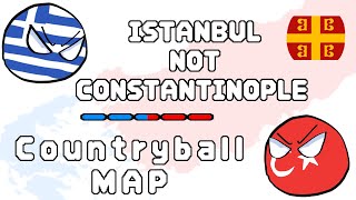 Istanbul, Not Constantinople! || Countryball Map Resimi