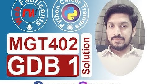 MGT402 GDB 1 Solution Deadline Dec 14, 2020 | Hussain Sajid