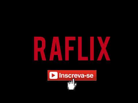 BEM VINDO AO RAFLIX!!!