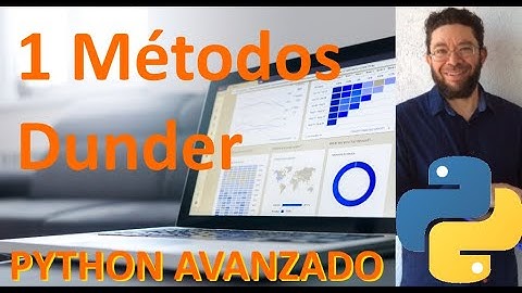 Dunder - 1 - Python Avanzado tutorial en español