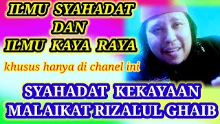 SYAHADAT KEKAYAAN~MALAIKAT RIZALUL GHAIB~hanya ada di Chanel ini.