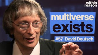 The Multiverse Is Real - David Deutsch