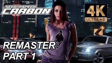 NEED FOR SPEED CARBON REMASTER GAMEPLAY PART 1 (4K 60 FPS) (MOD REDUX 1.2)