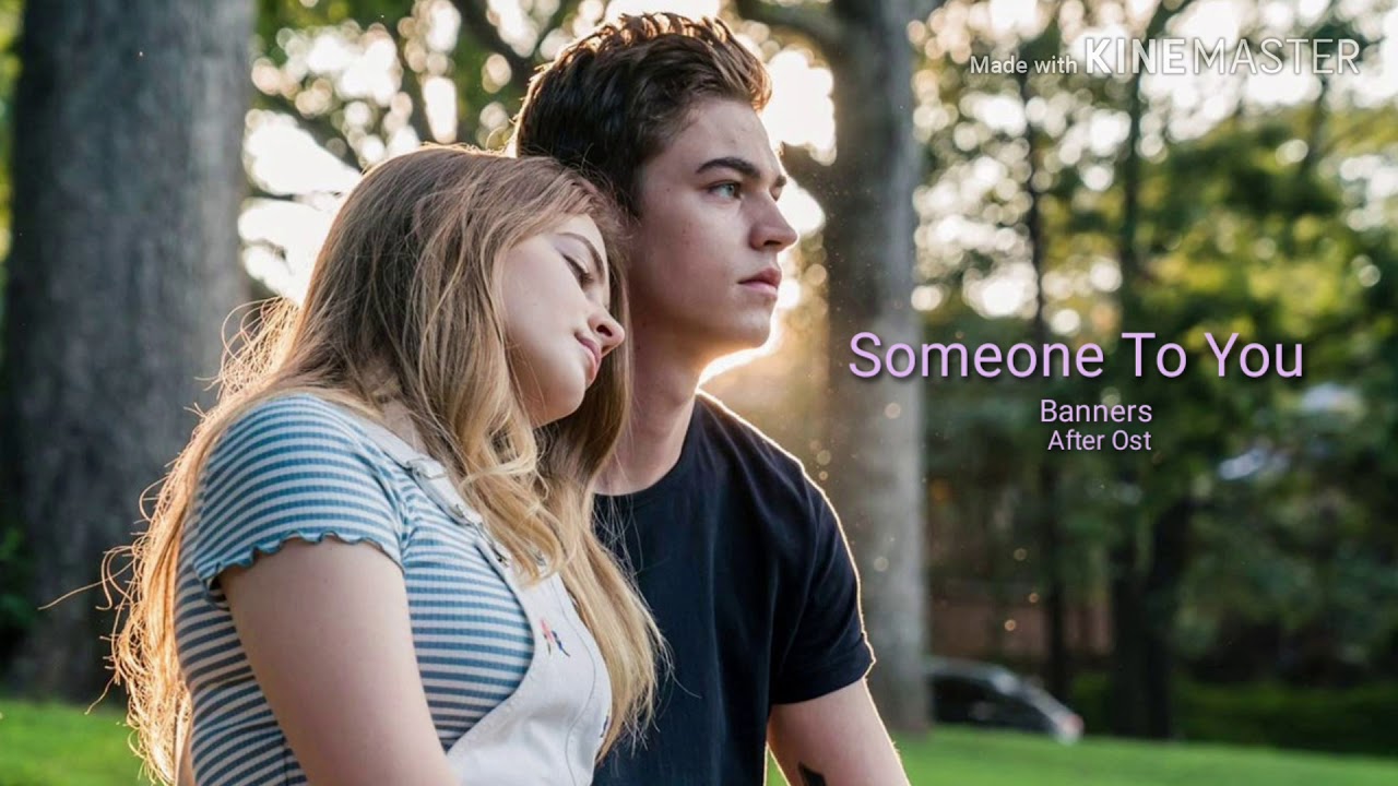  AfterMovie Someone To You Audio  Banners After ost