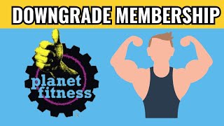 How To Downgrade Planet Fitness Membership (2025)