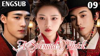 【ENGSUB】EP09 A Splendid Match | Ren Min、Ci Sha #drama #cdrama