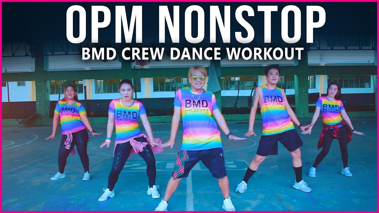 ⁣OPM NONSTOP DANCE WORKOUT | BMD Crew