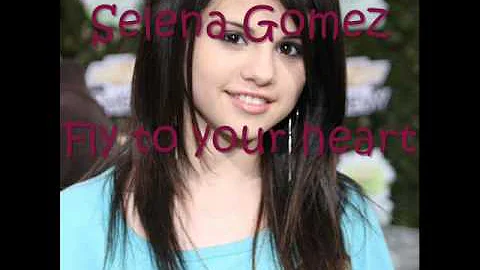 selena gomez-Fly to your heart