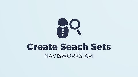 Navisworks API: Create Search Sets automatically.