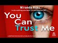 You Can Trust Me By Miranda Rijks Audiobook Thriller Mystery Suspense Full You Can Trust Me By Miranda Rijks Audiobook Thriller Mystery Suspense Full