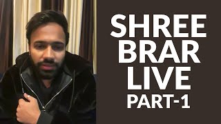 Shree Brar Live Part 1 🔴