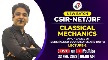 CSIR NET /JRF 2023 I CLASSICAL MECHANICS I LECTURE-2
