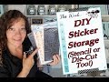 DIY  Sticker Storage! (Stencil or Die-Cut  Too!)