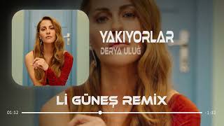 Derya Uluğ - Yakıyorlar ( Ali Güneş Remix )