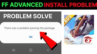 Fix✅Free fire advance server install problem there was a problem parsing the package