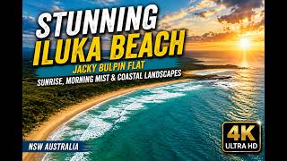 Stunning ILUKA BEACH & Jacky Bulpin Flat, Australia | Sunrise, Morning Mist, Coastal Landscapes | 4K